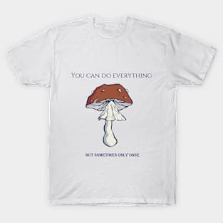 You can do everything T-Shirt